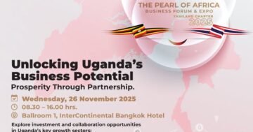 ยูกันดา เปิดประตูการค้า-การลงทุน สู่ความมั่งคั่ง ในงาน The Pearl of Africa-Uganda Business Forum & Expo 2025